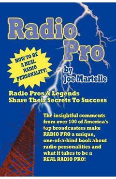 Coperta cărții 'Radio Pro: The Making of an On-Air Personality and What It Takes - Joe Martelle'