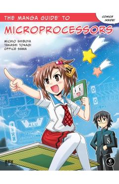 The Manga Guide to Microprocessors - Michio Shibuya