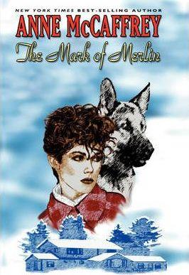 The Mark of Merlin - Anne Mccaffrey