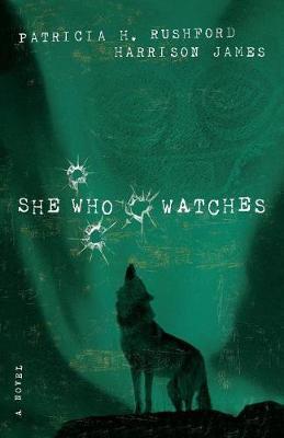 She Who Watches - Patricia H. Rushford