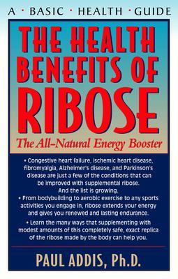 The Health Benefits of Ribose: The All-Natural Energy Booster - Paul Addis