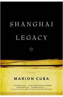 Coperta cărții 'Shanghai Legacy - Marion Cuba'