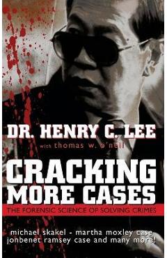 Coperta cărții 'Cracking More Cases: The Forensic Science of Solving Crimes - Henry C. Lee'
