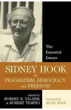 Coperta cărții 'Sidney Hook on Pragmatism Democracy and - Talisse'