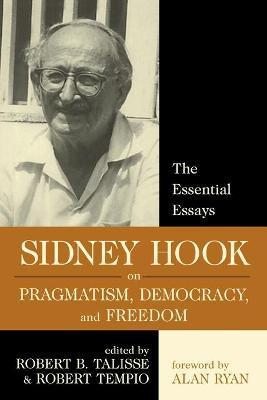 Sidney Hook on Pragmatism Democracy and - Talisse