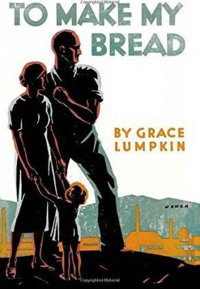 To Make My Bread - Grace Lumpkin