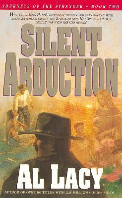 Silent Abduction: Journeys of the Stranger: Two - Lacy