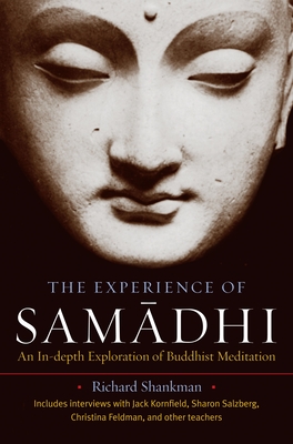 Coperta cărții 'The Experience of Samadhi: An In-Depth Exploration of Buddhist Meditation - Richard Shankman'