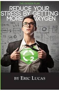Coperta cărții 'The Oxygen Plan - Eric Lucas'