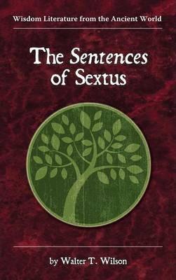The Sentences of Sextus - Walter T. Wilson
