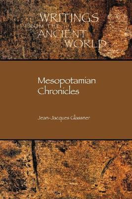 Mesopotamian Chronicles - Jean-jacques Glassner