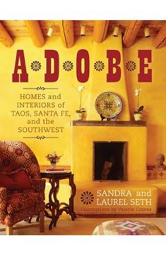 Coperta cărții 'Adobe: Homes and Interiors of Taos, Santa Fe, and the Southwest - Sandra Seth'