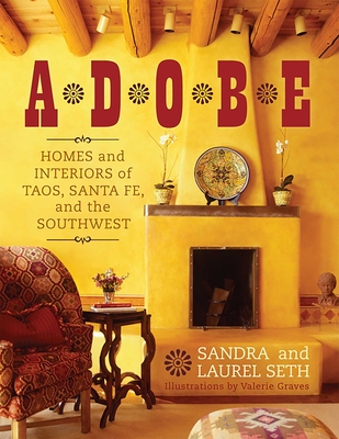 Coperta cărții 'Adobe: Homes and Interiors of Taos, Santa Fe, and the Southwest - Sandra Seth'