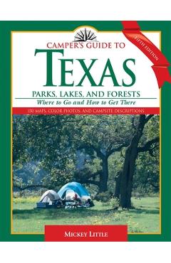 Poza produsului Camper's Guide to Texas Parks, Lakes, and Forests: Where to Go and How to Get There - Mickey Little