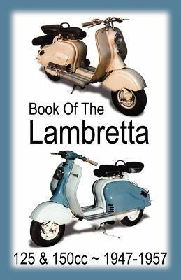 BOOK OF THE LAMBRETTA - ALL 125cc & 150cc MODELS 1947-1957 - Floyd Clymer