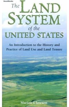 Coperta cărții 'The Land System of the United States: An Introduction to the History and Practice of Land Use and Land Tenure - Marion'