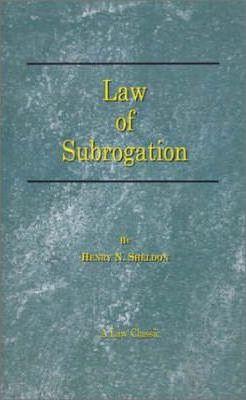 Law of Subrogation - Henry N. Sheldon
