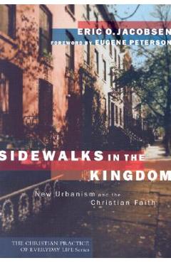 Coperta cărții 'Sidewalks in the Kingdom: New Urbanism and the Christian Faith - Eric O. Jacobsen'