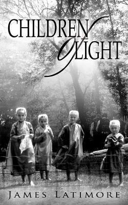 Children of Light - James Latimore