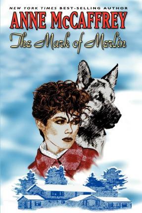 The Mark of Merlin - Anne Mccaffrey