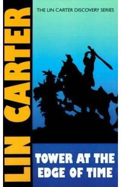 Tower at the Edge of Time - Lin Carter