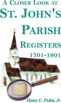 Coperta cărții 'A Closer Look at St. John's Parish Registers [Baltimore County, Maryland], 1701-1801 - Henry C. Jr. Peden'