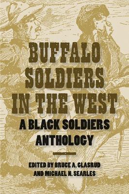 Buffalo Soldiers in the West - Bruce A. Glasrud