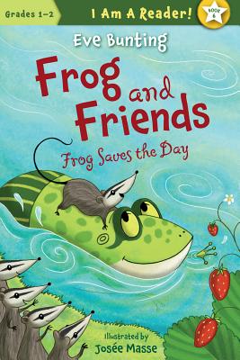 Frog Saves the Day - Eve Bunting