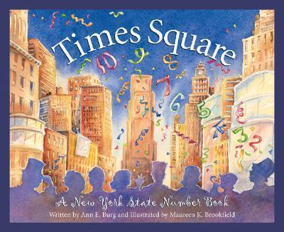 Times Square: A New York State - Ann E. Burg