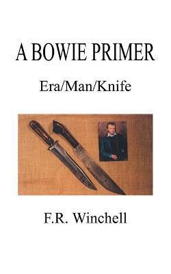 A Bowie Primer: Era/Man/Knife - F. R. Winchell