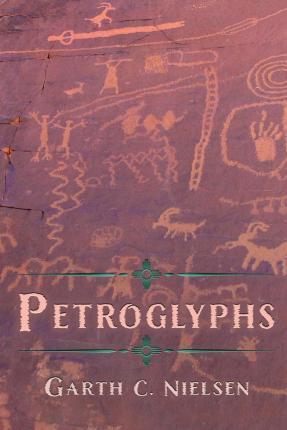 Petroglyphs - Garth C. Nielsen
