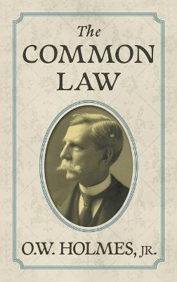 The Common Law - Oliver Wendell Holmes
