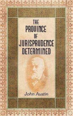The Province of Jurisprudence Determined - John Austin