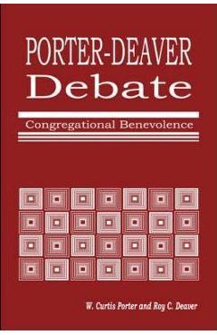 Coperta cărții 'Porter-Deaver Debate on Church Benevolence - W. Curtis Porter'