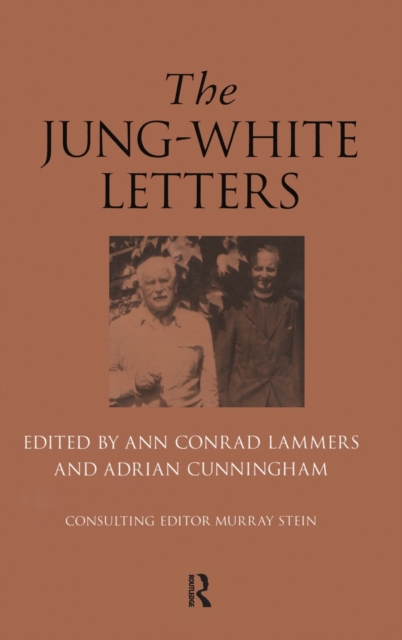 The Jung-White Letters - Ann Conrad Lammers