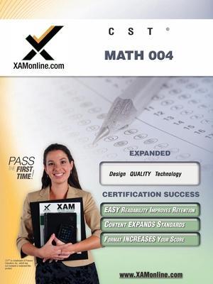 CST Math 004: Teacher Certification Exam - Sharon A. Wynne