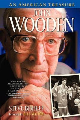 John Wooden: An American Treasure - Steve Bisheff