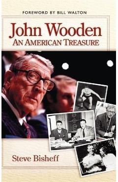 Coperta cărții 'John Wooden: An American Treasure - Steve Bisheff'