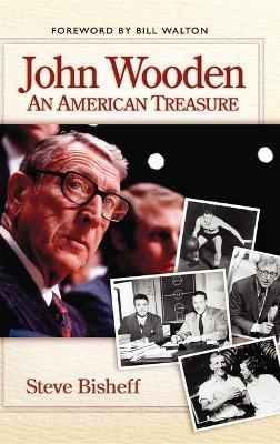 John Wooden: An American Treasure - Steve Bisheff