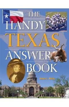 Coperta cărții 'The Handy Texas Answer Book - James L. Haley'