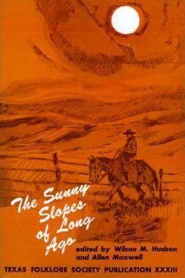 The Sunny Slopes of Long Ago - Wilson M. Hudson