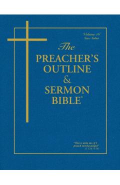 The Preacher's Outline & Sermon Bible - Vol. 16: Ezra, Nehemiah, Esther: King James Version - Leadership Ministries Worldwide