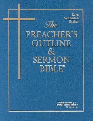 The Preacher's Outline & Sermon Bible - Vol. 16: Ezra, Nehemiah, Esther: King James Version - Leadership Ministries Worldwide