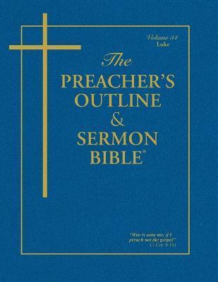 Preacher's Outline & Sermon Bible-KJV-Luke - Leadership Ministries Worldwide