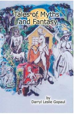 Coperta cărții 'Tales of Myths and Fantasy: Caribbean Folk Stories - Darryl Gopaul'