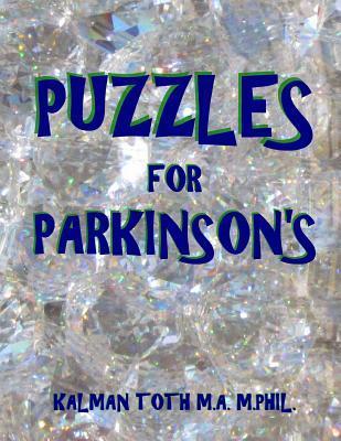 Puzzles for Parkinson's: 133 Large Print Themed Word Search Puzzles - Kalman Toth M. A. M. Phil