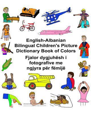 English-Albanian Bilingual Children's Picture Dictionary Book of Colors - Kevin Carlson