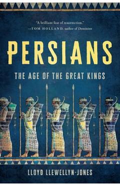 Coperta cărții 'Persians: The Age of the Great Kings - Lloyd Llewellyn-jones'
