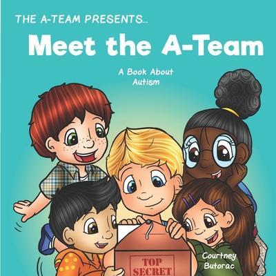 Meet the A-Team: A Book About Autism - Emily Zieroth