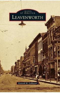 Coperta cărții 'Leavenworth - Kenneth M. Lamaster'